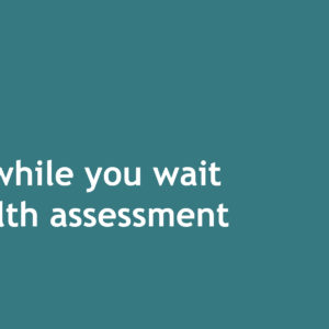 Support while you wait for a health assessment in Brighton & Hove