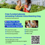 Flyer reading: Free funded places Amazing Futures Volunteering Day, funded by Concordia UK. Friday 25th July, 10.30am to 3.30 pm, at Rock Farm in Steyning. Lovely farm lunch, treasure hunt in Brighton, volunteering activities, pizza cooking sessions, berry picking, nature walk. First come, first served! Scan the QR code or email Nicky.Bagihole@Concordia.org.uk to register your interest. There is a QR code which goes to the "book online" link shared elsewhere on this webpage. There is a photo of two young people in a greenhouse, and a photo of a group of young people eating pizza.