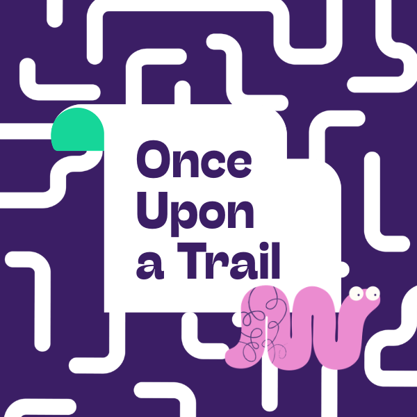 Once Upon a Trail